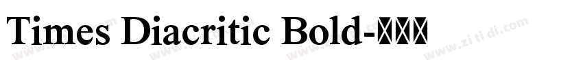 Times Diacritic Bold字体转换